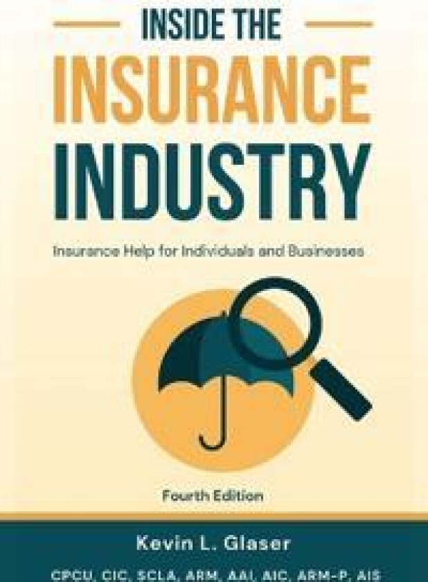 Inside the Insurance Industry - Fourth Edition