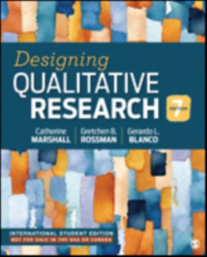 Designing Qualitative Research - International Student Edition av Catherine Marshall, Gretchen B Rossman, Gerardo Blanco