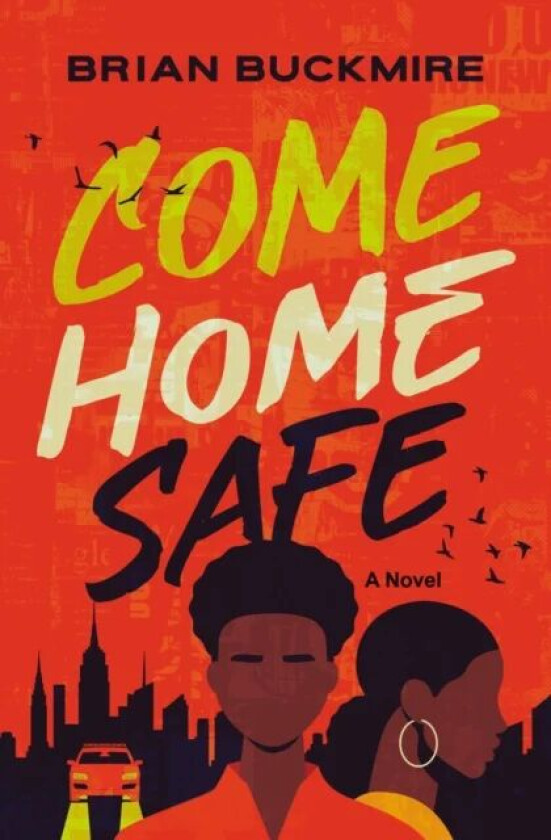 Come Home Safe av Brian G. Buckmire