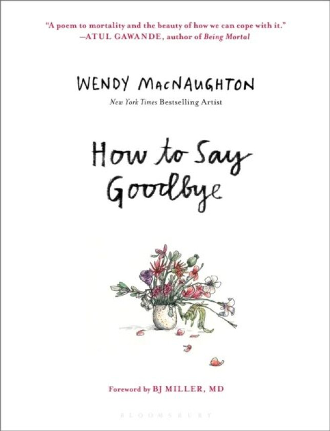 How to Say Goodbye av Wendy MacNaughton