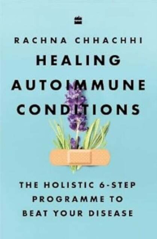 Healing Autoimmune Conditions av Rachna Chhachhi