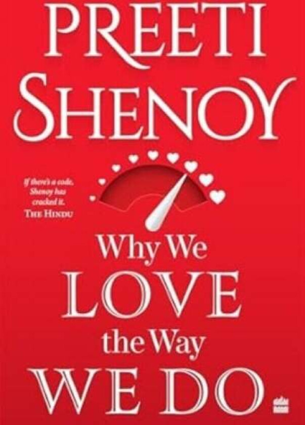 Why We Love The Way We Do av Preeti Shenoy