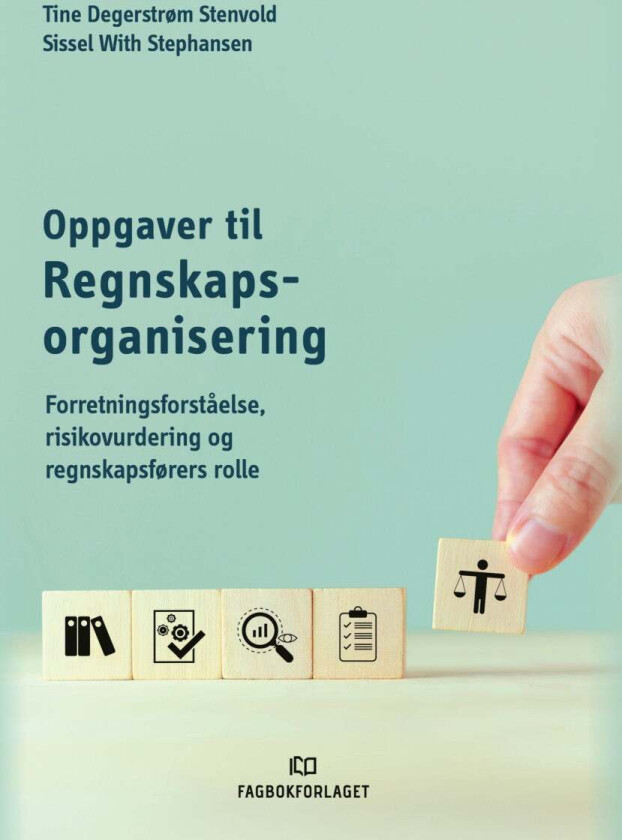 Oppgaver til regnskapsorganisering av Tine Degerstrøm Stenvold, Sissel With Stephansen
