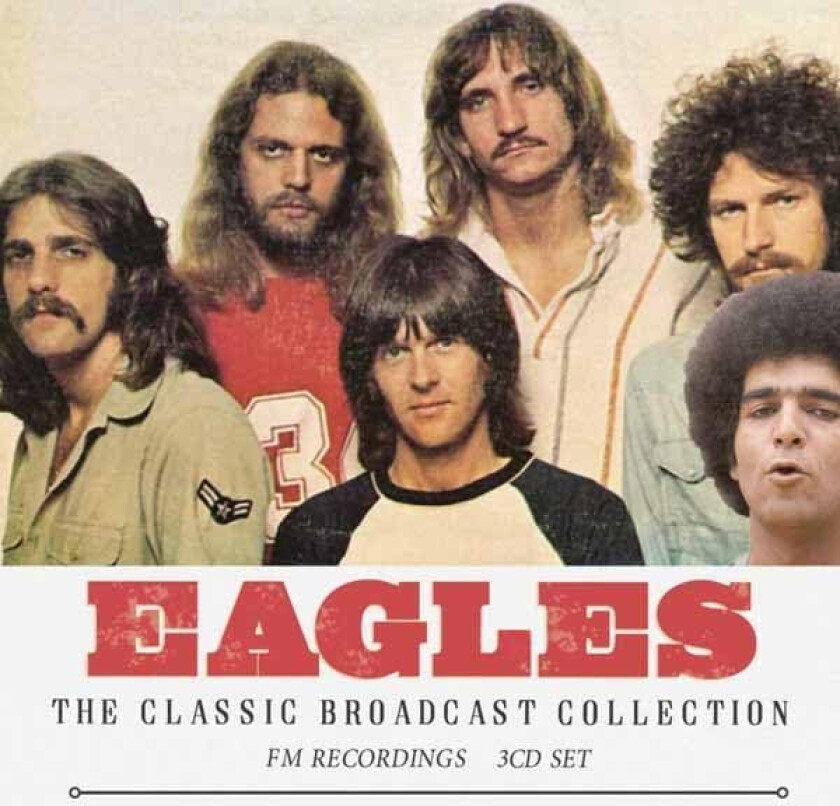 Eagles The Classic Broadcast Collection CD