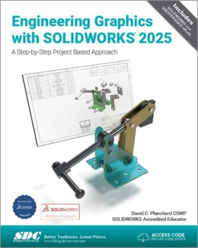Engineering Graphics with SOLIDWORKS 2025 A StepbyStep Project Based Approach