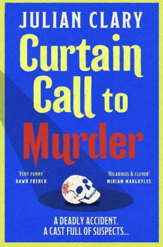 Curtain Call to Murder The brandnew, laughoutloud murder mystery series from national treasure Julian Clary