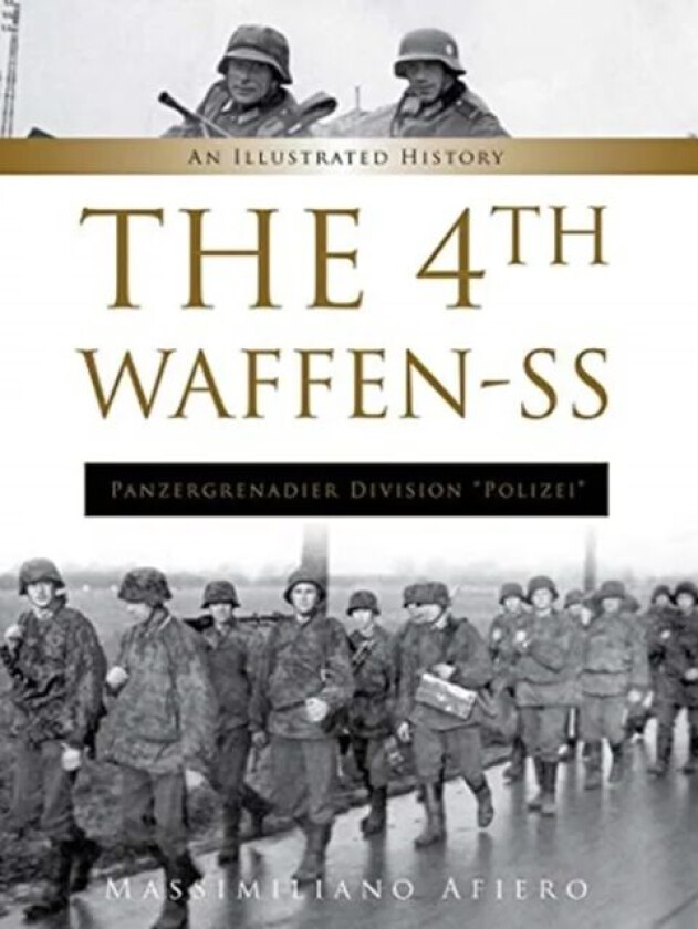 The 4th Waffen-SS Panzergrenadier Division "Polizei" av Massimiliano Afiero