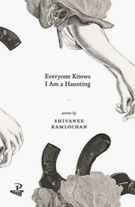 Everyone Knows I am a Haunting av Shivanee Ramlochan