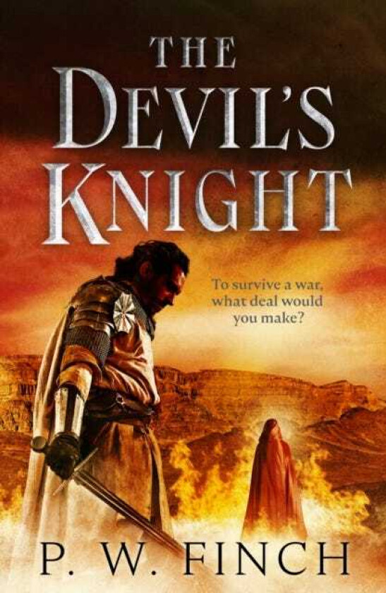 The Devil's Knight One warrior’s quest for salvation in the Third Crusade