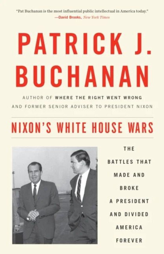 Nixon's White House Wars av Patrick J. Buchanan