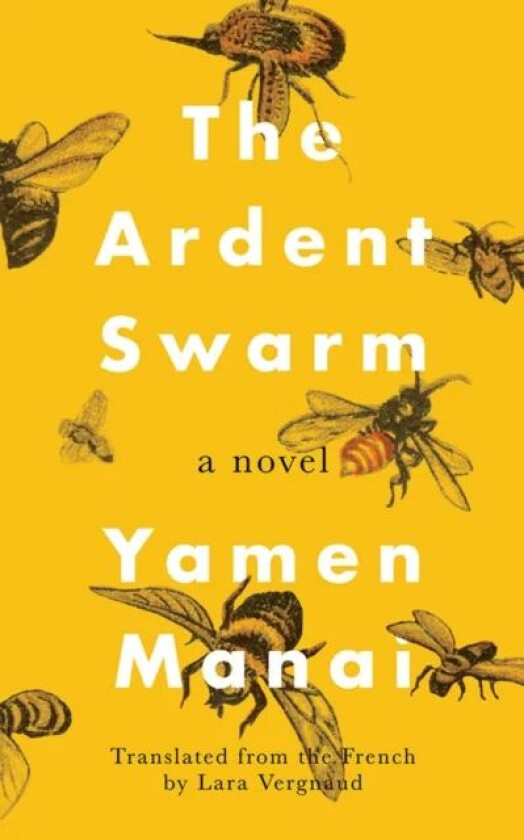 The Ardent Swarm av Yamen Manai