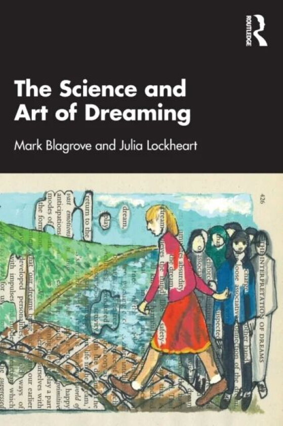 The Science and Art of Dreaming av Mark Blagrove, Julia Lockheart