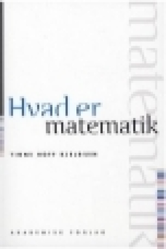 Hvad er matematik | Tinne Hoff Kjeldsen | Språk: Dansk