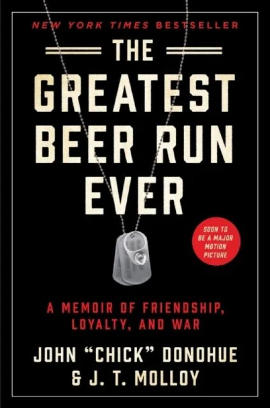 The Greatest Beer Run Ever av John "Chick" Donohue, J. T. Molloy