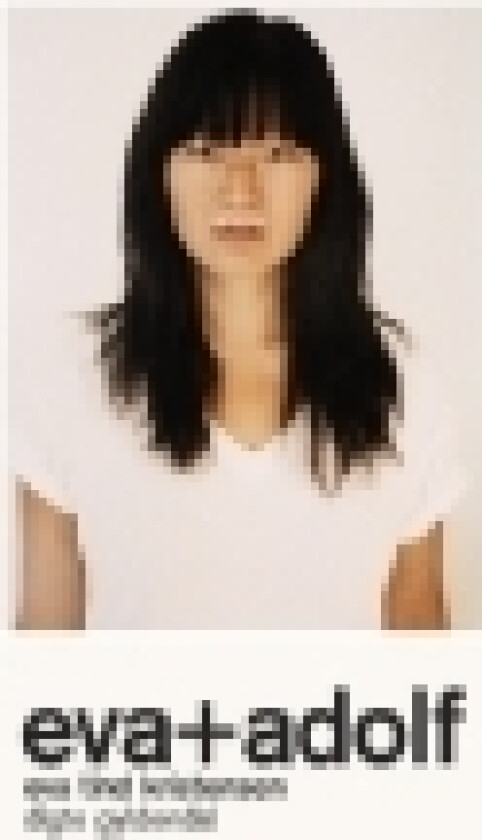 eva+adolf | Eva Tind | Språk: Dansk