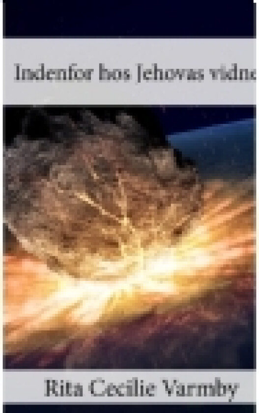 Indenfor hos Jehovas Vidner | Rita Cecilie Varmby | Språk: Dansk