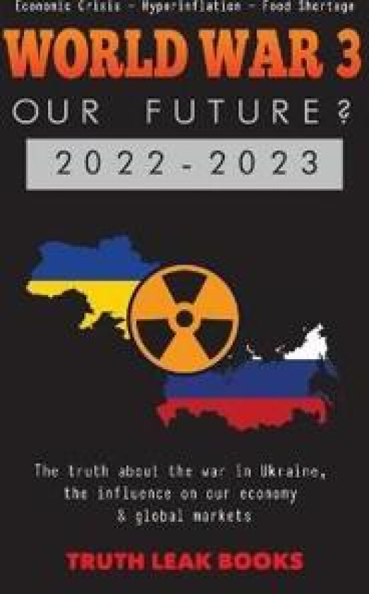 WORLD WAR 3 - Our Future? 2022-2023