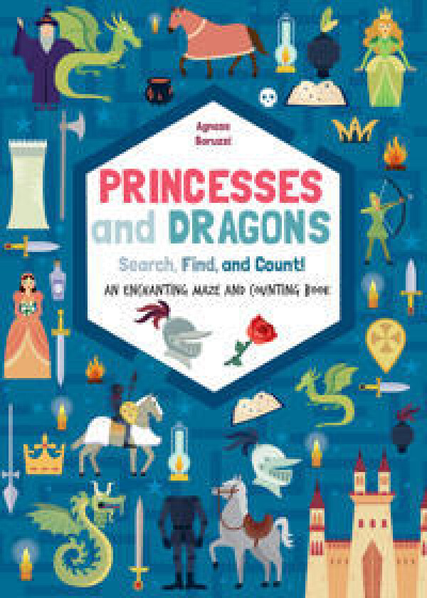 Princesses and Dragons: An enchanting maze and counting book