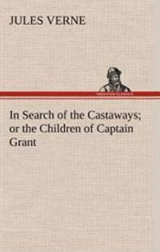 In Search of the Castaways; or the Children of Captain Grant
