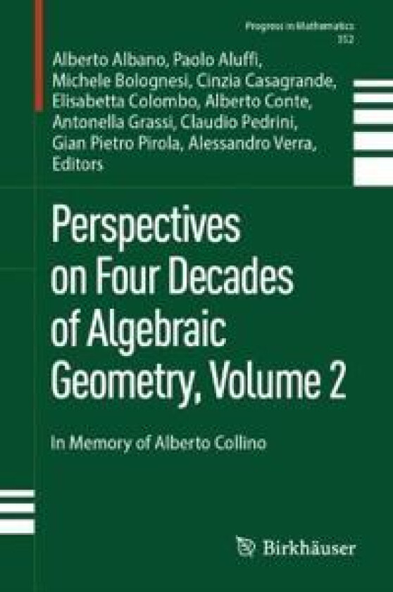 Perspectives on Four Decades of Algebraic Geometry, Volume 2