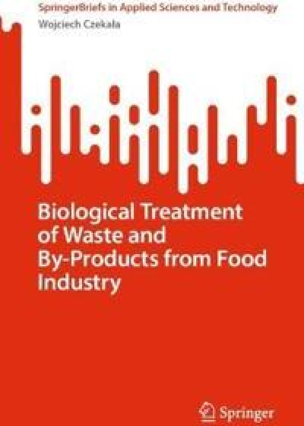 Biological Treatment of Waste and By-Products from Food Industry