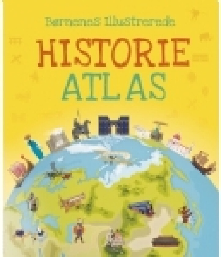 Børnenes illustrerede historie atlas | Språk: Dansk