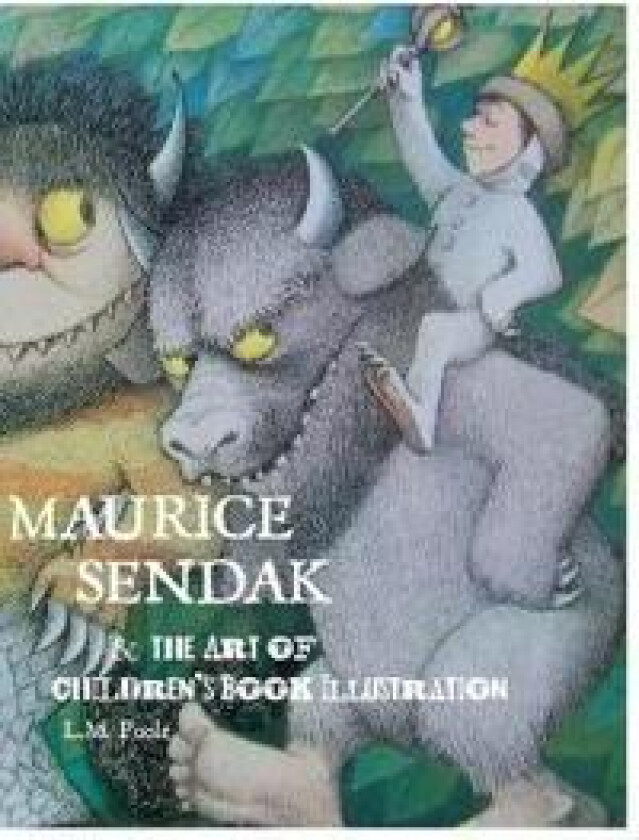Maurice Sendak and the Art of Children's Book Illustration