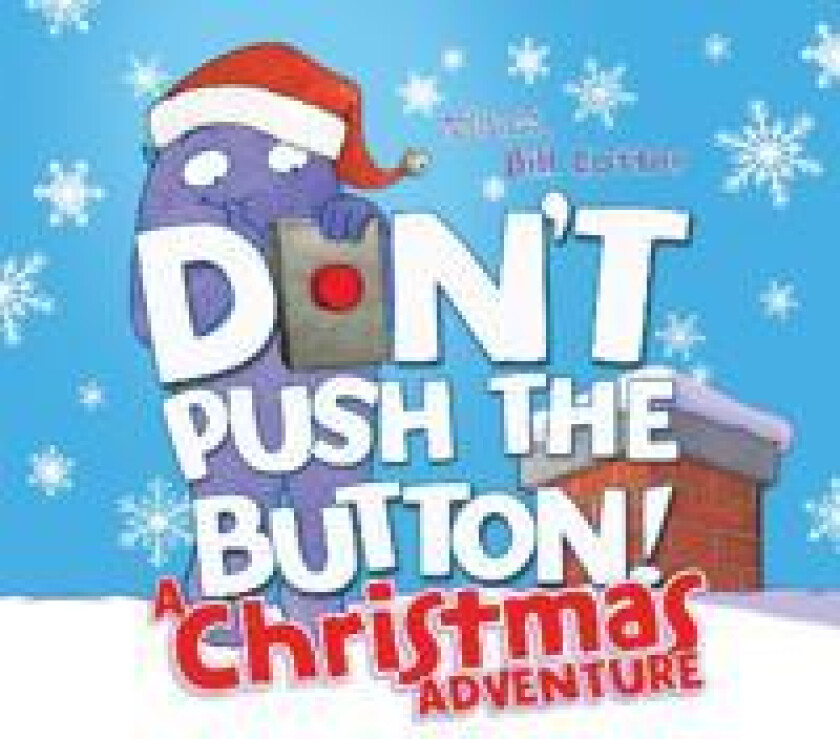Don't Push the Button! A Christmas Adventure