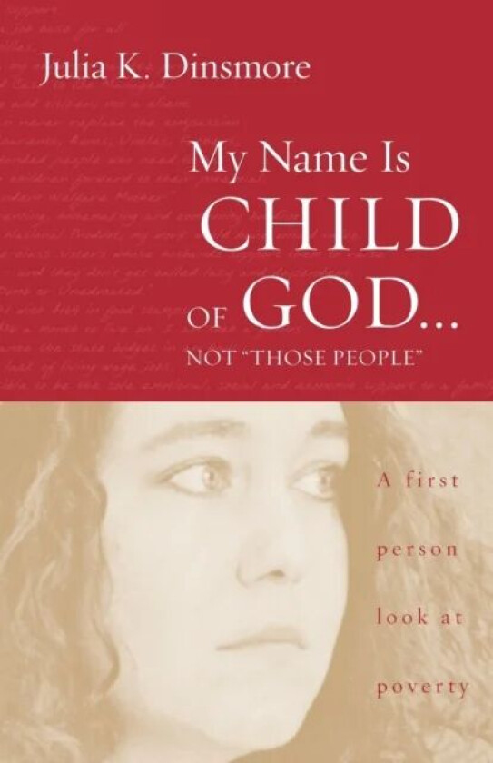 My Name Is Child of God ... Not "Those People" av Julia K. Dinsmore