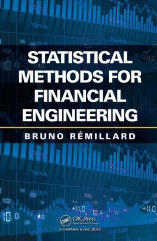 Statistical Methods for Financial Engineering av Bruno Remillard