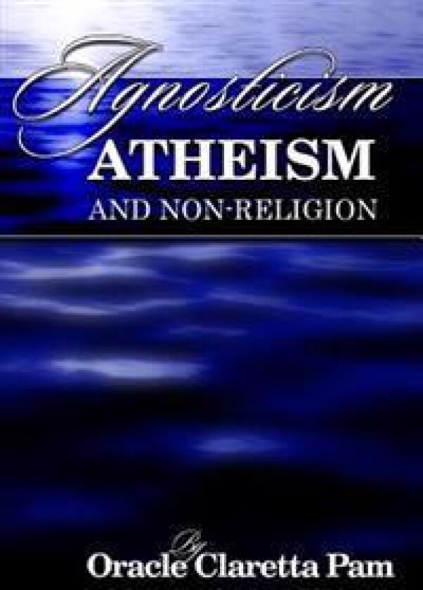 Agnosticism, Atheism and Non-Religion