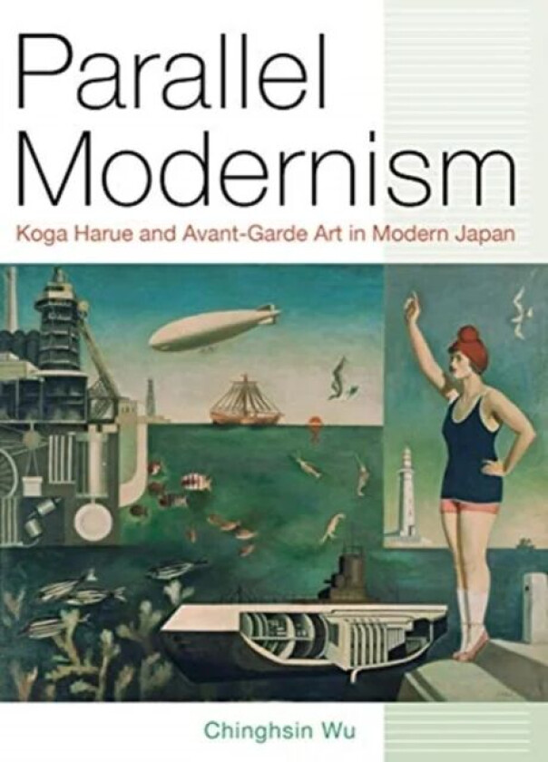 Parallel Modernism av Chinghsin Wu