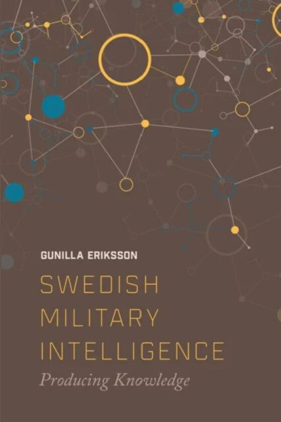 Swedish Military Intelligence av Gunilla Erikkson