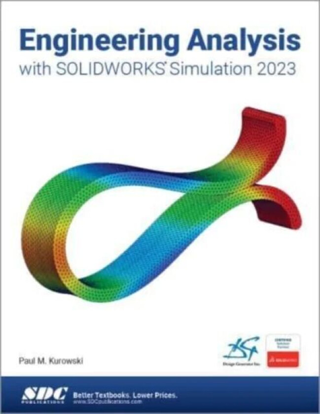 Engineering Analysis with SOLIDWORKS Simulation 2023 av Paul Kurowski