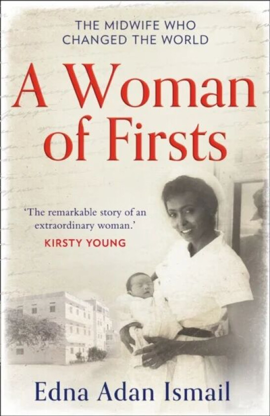 A Woman of Firsts av Edna Adan Ismail