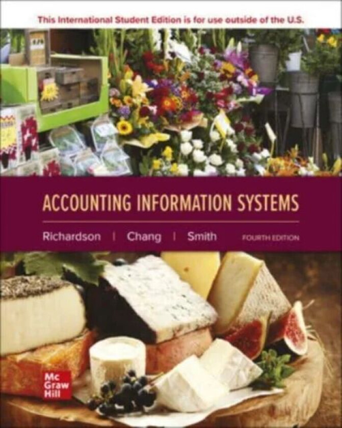 Accounting Information Systems ISE av Vernon Richardson, Chengyee Chang, Rod Smith