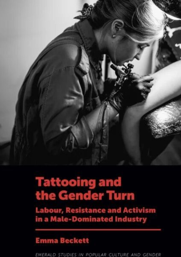 Tattooing and the Gender Turn av Emma (University of Warwick UK) Beckett