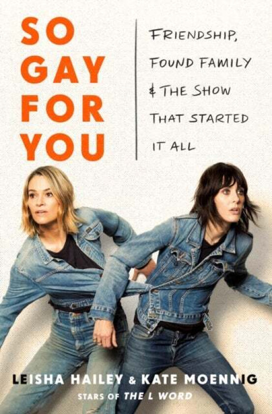 So Gay for You av Kate Moennig, Leisha Hailey