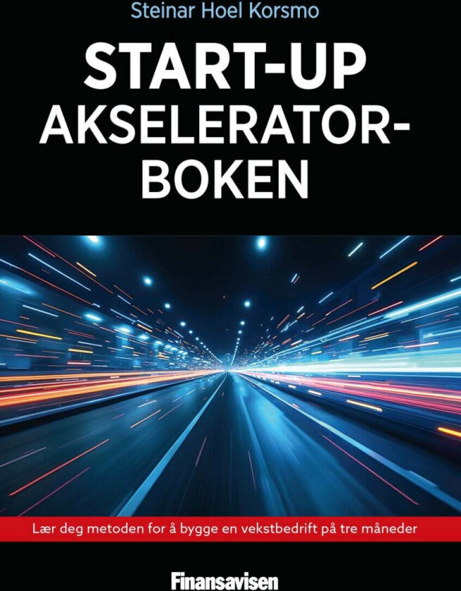 Start-up aksesellerator-boken av Steinar Hoel Korsmo