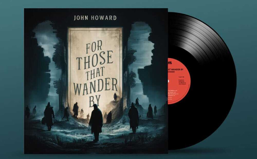 John Howard For Those That Wander By LP/Vinyl