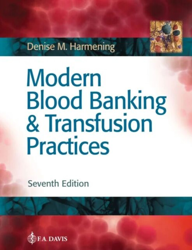 Modern Blood Banking & Transfusion Practices av Denise M. Harmening