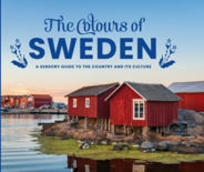 Colours of Sweden - A sensory guide to the country and its culture