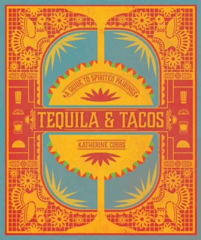 Tequila & Tacos av Katherine Cobbs