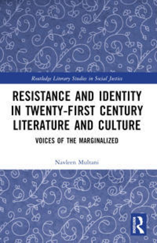 Resistance and Identity in Twenty-First Century Literature and Culture