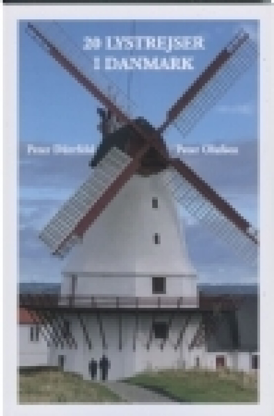 20 LYSTREJSER I DANMARK | Peter Dürrfeld & Peter Olufsen | Språk: Dansk