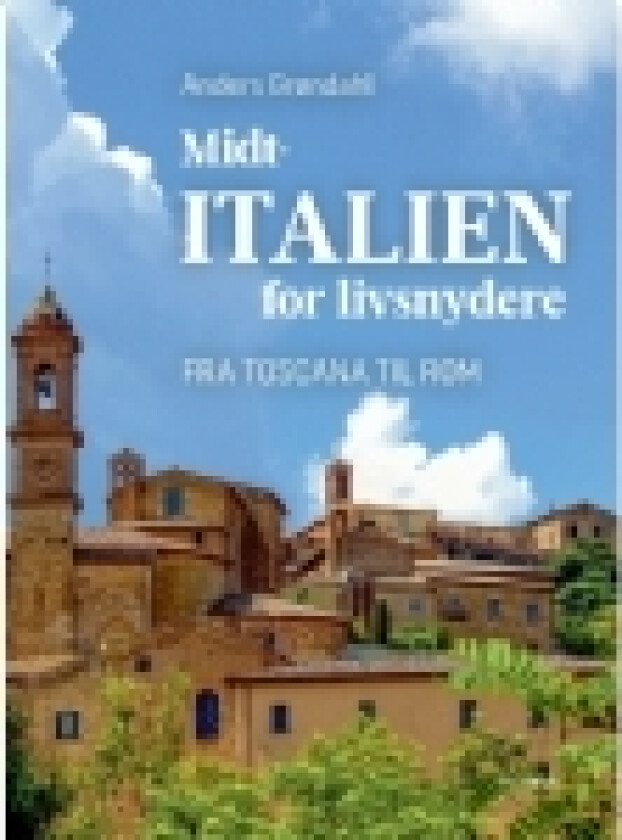 Midtitalien for livsnydere | Anders Grøndahl | Språk: Dansk