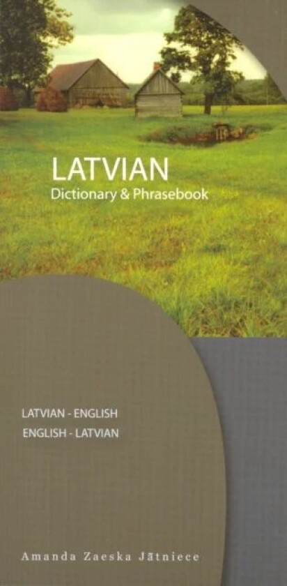 Latvian-English / English-Latvian Dictionary & Phrasebook av Amanda Zaeska Jatniece