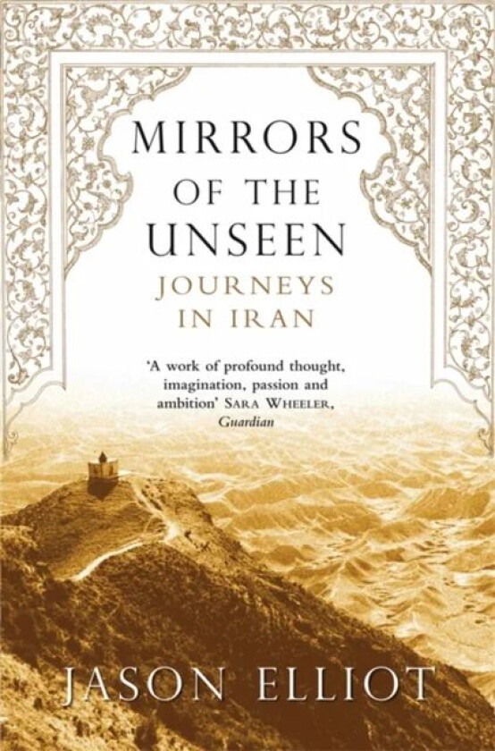 Mirrors of the Unseen av Jason Elliot