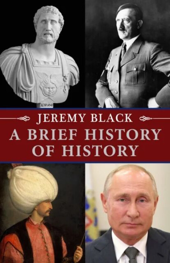 A Brief History of History av Professor Jeremy Black