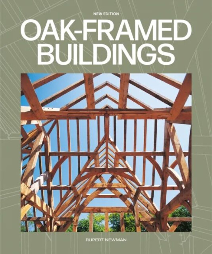 Oak-Framed Buildings av Rupert Newman